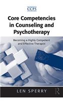 Core Competencies in Counseling and Psychotherapy