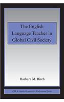 The English Language Teacher in Global Civil Society