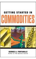 Getting Started in Commodities