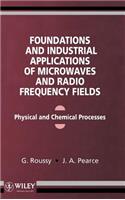 Foundations and Industrial Applications of Microwave and Radio Frequency Fields