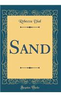 Sand (Classic Reprint)