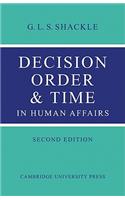 Decision Order and Time in Human Affairs