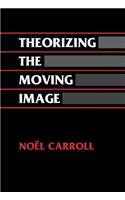 Theorizing the Moving Image