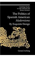 The Politics of Spanish American 'Modernismo'