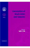 Coevolution of Black Holes and Galaxies: Volume 1, Carnegie Observatories Astrophysics Series