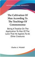 The Cultivation Of Man According To The Teachings Of Commonsense