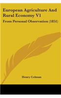 European Agriculture And Rural Economy V1: From Personal Observation (1851)