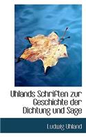 Uhlands Schriften Zur Geschichte Der Dichtung Und Sage