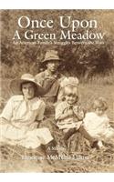 Once Upon a Green Meadow: An American Family's Struggles Between the Wars