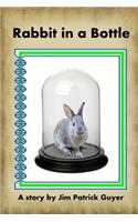 Rabbit in a Bottle