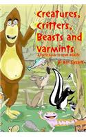 Creatures, Critters, Beasts and Varmints
