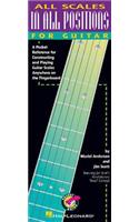 All Scales in All Positions for Guitar