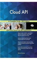 Cloud API A Complete Guide - 2019 Edition