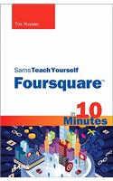 Sams Teach Yourself Foursquare in 10 Minutes