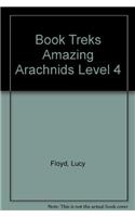 Book Treks Amazing Arachnids Level 4