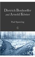 Dietrich Bonhoeffer and Arnold Koster