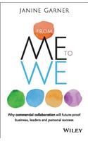 From Me to We: Why Commercial Collaboration Will Future-Proof Business, Leaders and Personal Success