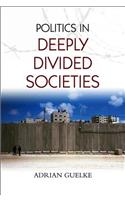 Politics in Deeply Divided Societies
