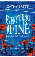 Everything Is Fine (And Other Lies I Tell Myself)