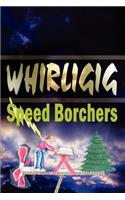 Whirligig