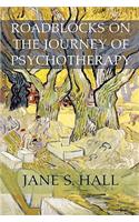 Roadblocks on the Journey of Psychotherapy