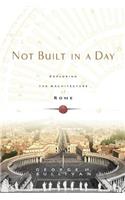 Not Built in a Day: Exploring the Architecture of Rome