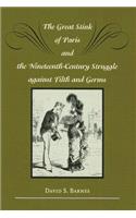 The Great Stink of Paris and the Nineteenth-Century Struggle Against Filth and Germs