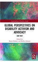 Global Perspectives on Disability Activism and Advocacy