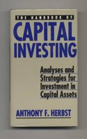 The Handbook of Capital Investing: Analysis and Strategies for Investment in Capital Assets