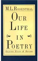 Our Life in Poetry: Selected Essays & Reviews