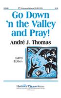 Go Down 'n The Valley and Pray!