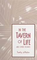 In The Tavern of Life and Other Stories