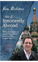 Not So Innocently Abroad