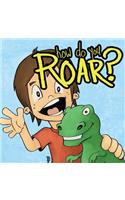 How Do You Roar?