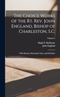 Choice Works of the Rt. Rev. John England, Bishop of Charleston, S.C.