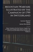Mountain Warfare Illustrated by the Campaign of 1799 in Switzerland