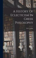 History Of Eclecticism In Greek Philosophy
