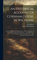 Historical Account Of Corsham House, In Wiltshire