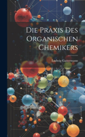 Praxis Des Organischen Chemikers