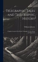 Telegraphic Tales and Telegraphic History