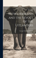 Witwatersrand and the Revolt of the Uitlanders