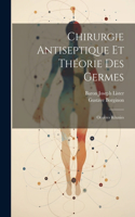 Chirurgie Antiseptique Et Théorie Des Germes