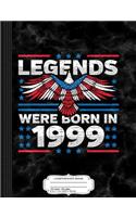 Legends Were Born in 1999 Patriotic Birthday: Composition Notebook College Ruled 93/4 x 71/2 100 Sheets 200 Pages For Writing