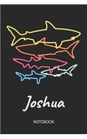 Joshua - Notebook: Blank Lined Personalized & Customized Name 80s Neon Retro Shark Notebook Journal for Men & Boys. Funny Sharks Desk Accessories Item for 1st Grade / 