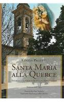 Santa Maria Alla Querce: Storia E Leggenda Di Un Santuario