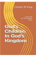 God's Children In God's Kingdom