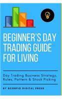 Beginner's Day Trading Guide for Living