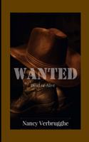 Wanted: Wanted dead or alive