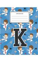 Composition Book K: Martial Arts Pattern Composition Book Letter K Personalized Lined Wide Rule Notebook for Boys Kids Back to School Preschool Kindergarten and Element