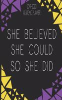 2019-2020 Academic Planner She Believed She Could So She Did
